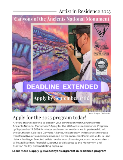 The application period for the Artist-in-Residence Program at Canyons of the Ancients NM has been extended through September 15.