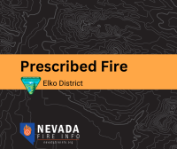 BLM and "Nevada Fire Info" logos with text "Prescribed Fire: Elko District."