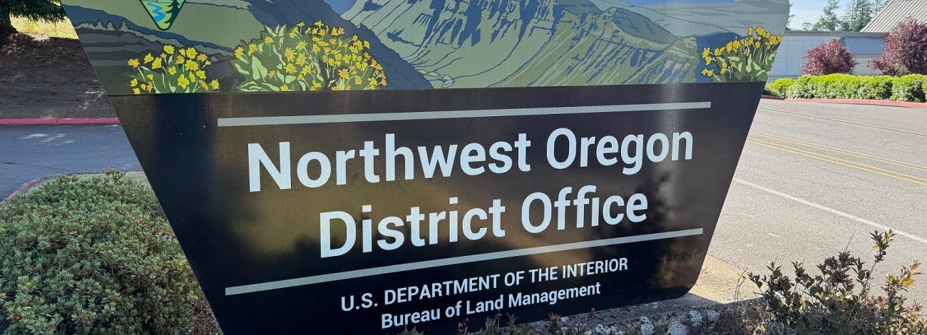blm sign near a parking lot stating Northwest Oregon District Office